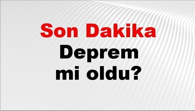 son dakika deprem mi oldu az once deprem nerede oldu istanbul ankara izmir ve il il afad son depremler 11 ekim 2025 s2QUBp1l
