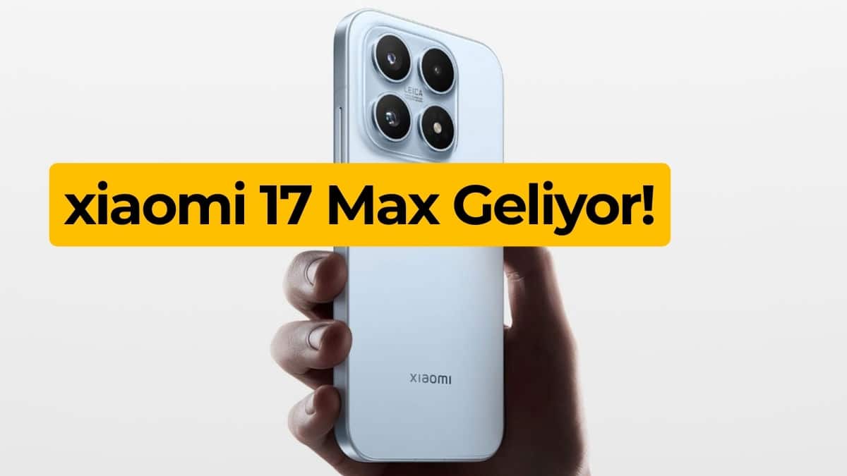 xiaomi-17-maxin-ozellikleri-sizdirildi-ses-getirecek-8lY6xdYu.jpg