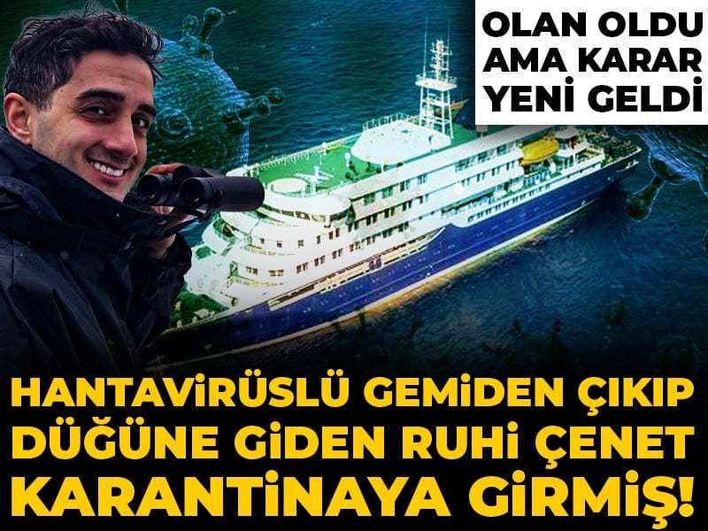 hantaviruslu-gemiden-cikip-dugune-giden-ruhi-cenet-karantinaya-girmis-olan-oldu-ama-karar-yeni-Fz2THFeW